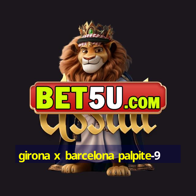 girona x barcelona palpite